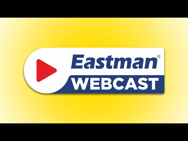 Eastman Webcast - Session 1